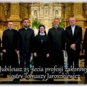 JUBILEUSZ 25 – LECIA s. TOMASZY JAROSZKIEWICZ